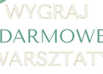 Wygraj darmowe Warsztaty 